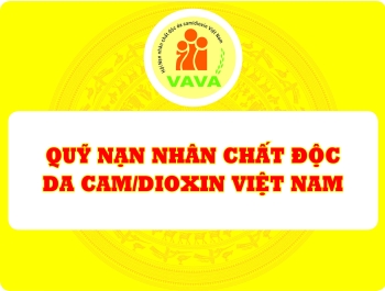 QUỸ NẠN NHÂN CHẤT ĐỘC DA CAM/DIOXIN VIỆT NAM