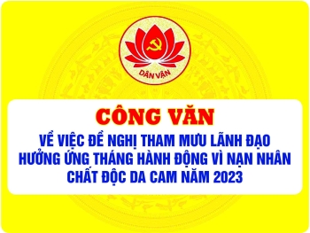 Công văn số 1294-CV/BDVTW của Ban Dân vận Trung ương về việc đề nghị tham mưu lãnh đạo hưởng ứng Tháng Hành động vì nạn nhân chất độc da cam năm 2023